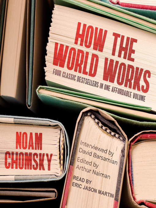 Title details for How the World Works by Noam Chomsky - Wait list